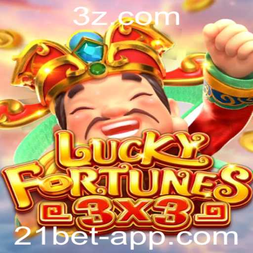 LUCKYFORTUNES3x3: Descubra a Emoção do Novo Jogo de Apostas 21bet