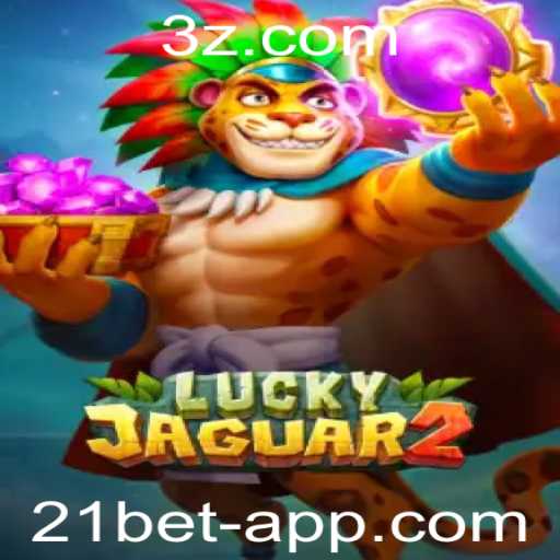 Descubra o Jogo Luckyjaguar2 e as Regras do Fascinante 21bet